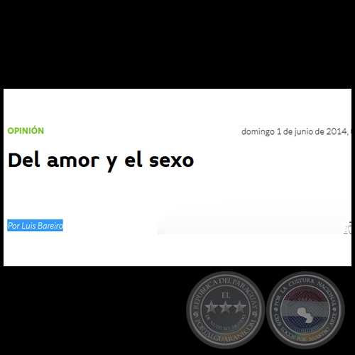 DEL AMOR Y EL SEXO - Por LUIS BAREIRO - Domingo, 01 de Junio de 2014